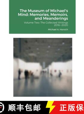 【3-4周达】The Museum of Michael's Mind: Memories, Memoirs, and Meanderings: Volume Two: The Collecte... [9781387683758]