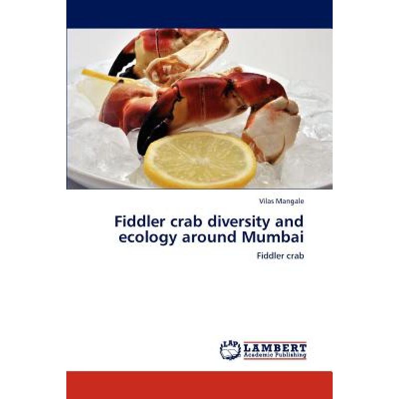 【4周达】Fiddler crab diversity and ecology around Mumbai [9783846583180] 书籍/杂志/报纸 科学技术类原版书 原图主图