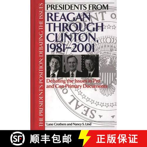 【3-4周达】精装 Presidents from Reagan through Clinton, 1981-2001: Debating the Issues in Pro and Con... [9780313314117]