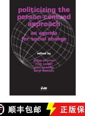 【3-4周达】Politicizing the Person-centred Approach: An Agenda for Social Change [9781898059721]