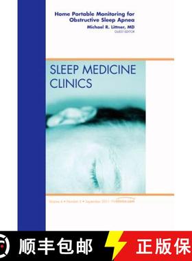 【3-4周达】Home Portable Monitoring for Obstructive Sleep Apnea, an Issue of Sleep Medicine Clinics: ... [9781455711536]