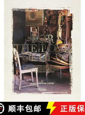 【3-4周达】For the Love of Old: Living with Chipped, Frayed, Tarnished, Faded, Tattered, Worn and Wea... [9780847849789]