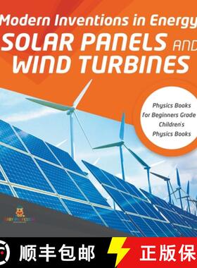 【3-4周达】Modern Inventions in Energy : Solar Panels and Wind Turbines | Physics Books for Beginners... [9781541952904]