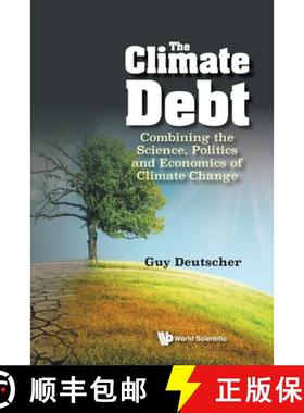【3-4周达】Climate Debt, The: Combining the Science, Politics and Economics of Climate Change [9789811275913]