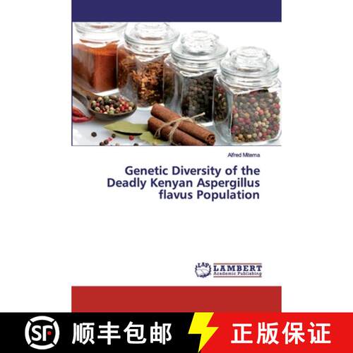 预订 Genetic Diversity of the Deadly Kenyan Aspergillus flavus Population [9786200003553]