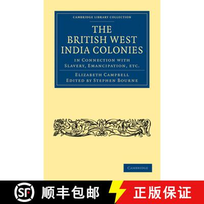 【3-4周达】British West India Colonies in Connection with Slavery, Emancipation, etc.: - The British ... [9781108020701]