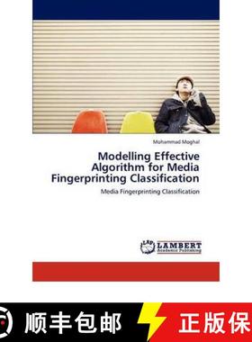 预订 Modelling Effective Algorithm for Media Fingerprinting Classification [9783847376071]
