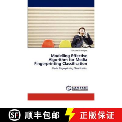 预订 Modelling Effective Algorithm for Media Fingerprinting Classification [9783847376071]