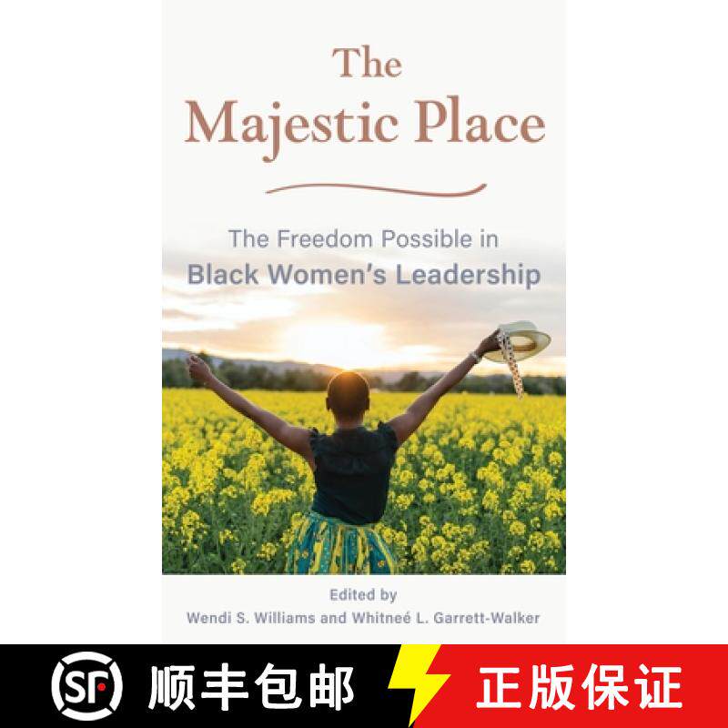 【3-4周达】The Majestic Place : The Freedom Possible in Black Women's Leadership [9781538198582]