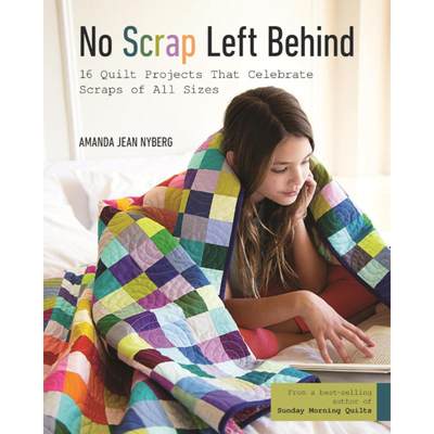 【4周达】No Scrap Left Behind: 16 Quilt Projects That Celebrate Scraps of All Sizes [9781617453366]