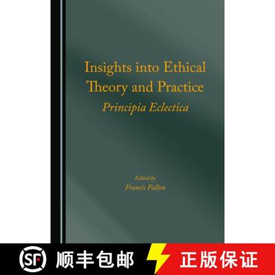 预订 Insights Into Ethical Theory and Practice: Principia Eclectica [9781527576056]