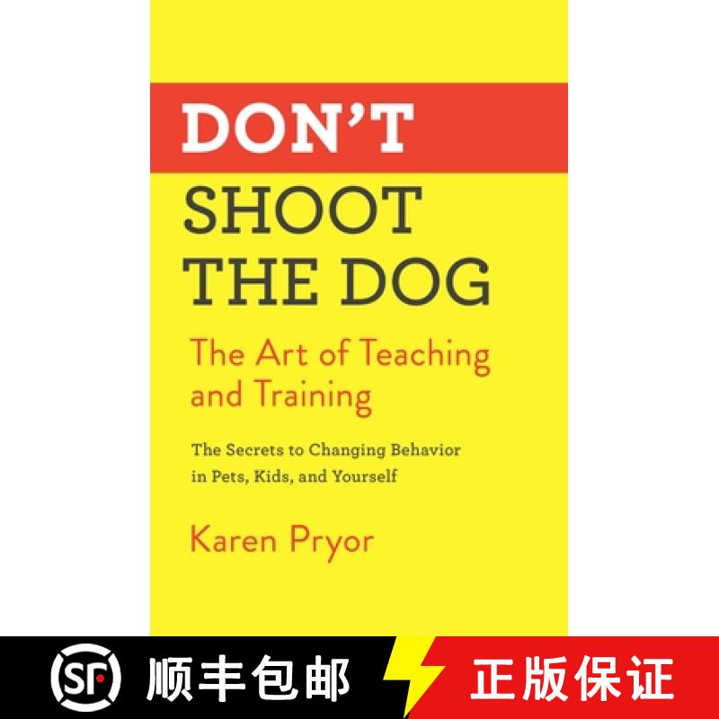 【3-4周达】Don't Shoot the Dog: The Art of Teaching and Training [9781982106461]
