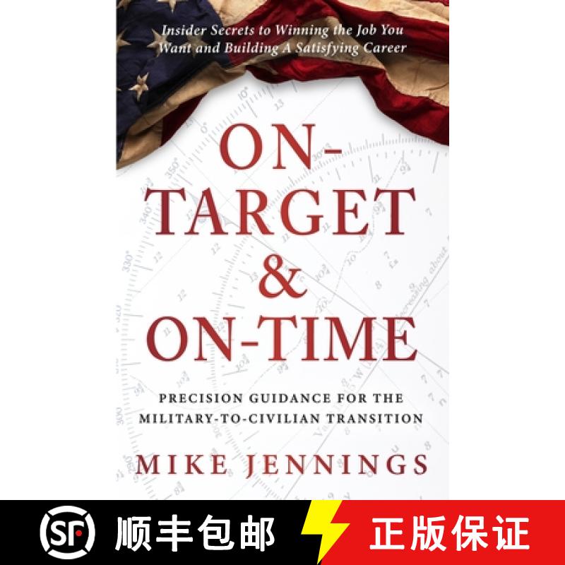 【2-3周达】On-Target & On-Time: Precision Guidance for the Military-to-Civilian Transition [9781966659747]