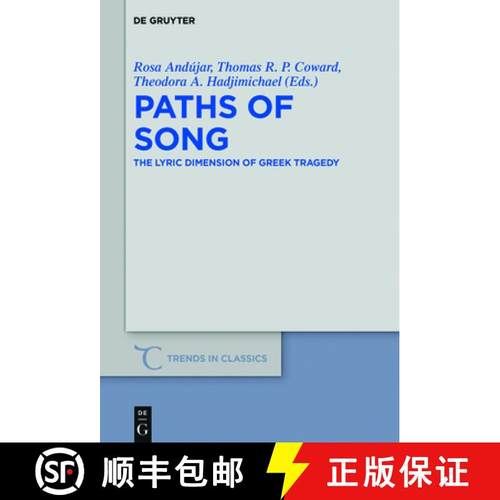 预订 Paths of Song: The Lyric Dimension of Greek Tragedy [9783110573312]