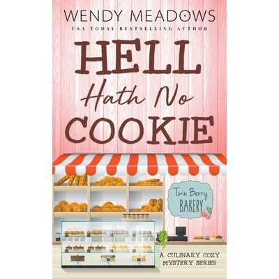 【4周达】Hell Hath No Cookie: A Culinary Cozy Mystery Series [9798201610210]