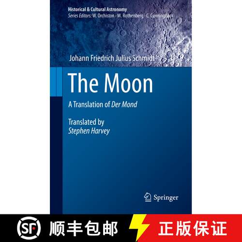 【3-4周达】精装 The Moon: A Translation of Der Mond by J.F. Julius Schmidt [9783030372682]