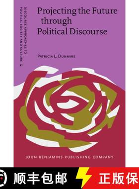 【3-4周达】Projecting the Future through Political Discourse: The case of the Bush doctrine [9789027206329]
