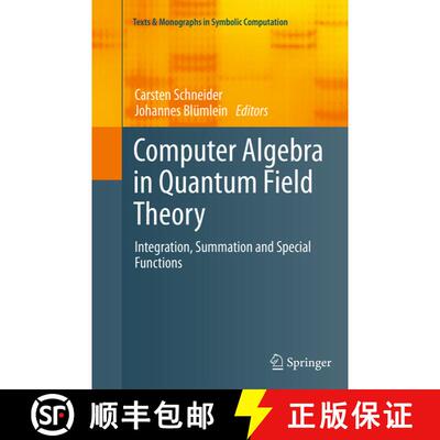 【3-4周达】Computer Algebra in Quantum Field Theory : Integration, Summation and Special Functions (S... [9783709148495]