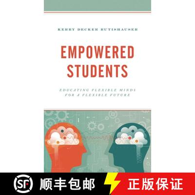 【3-4周达】Empowered Students : Educating Flexible Minds for a Flexible Future [9781475858365]