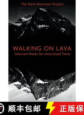 【3-4周达】Walking on Lava: Selected Works for Uncivilised Times [9781603587419]