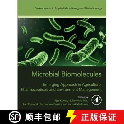 【3-4周达】Microbial Biomolecules: Emerging Approach in Agriculture, Pharmaceuticals and Environment ... [9780323994767]