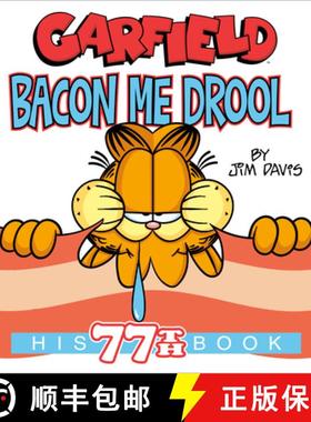 【3-4周达】Garfield Bacon Me Drool: His 77th Book [9780593873502]