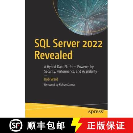预订 SQL Server 2022 Revealed : A Hybrid Data Platform Powered by Security, Performance, and Availabi... [9781484288931]
