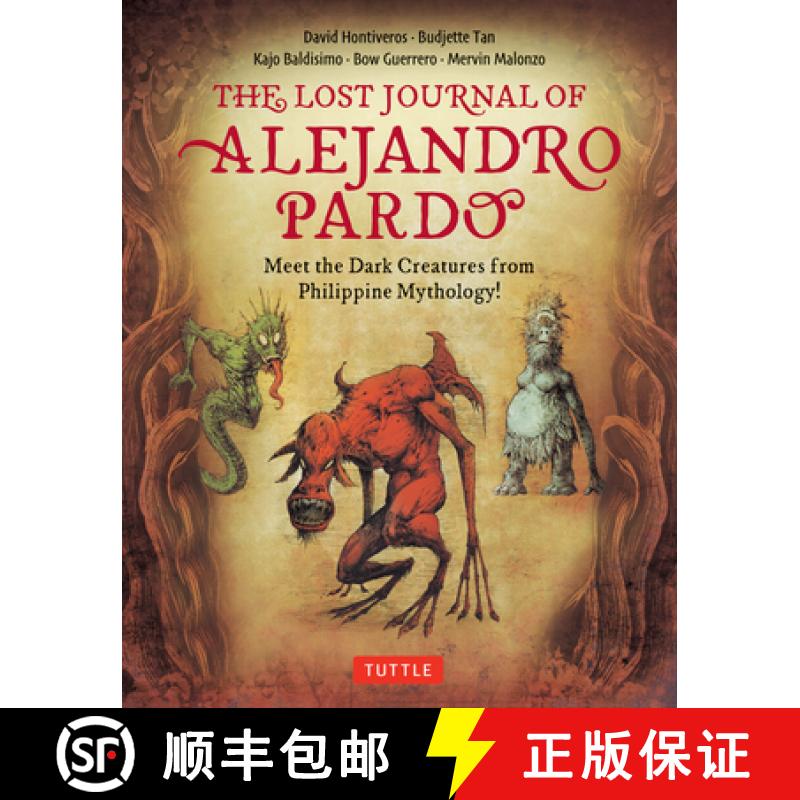 【3-4周达】The Lost Journal of Alejandro Pardo: Meet the Dark Creatures from Philippines Mythology! [9780804855778]