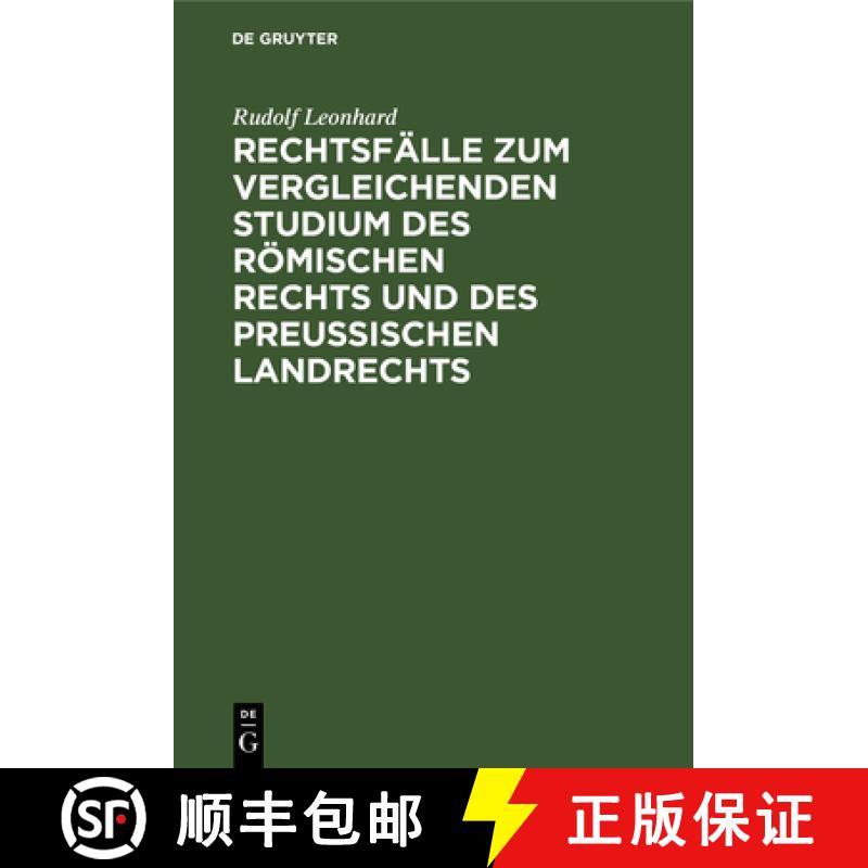 【4周达】Rechtsfälle Zum Vergleichenden Studium Des Römischen Rechts Und Des Preußischen Landrechts [9783112687314]