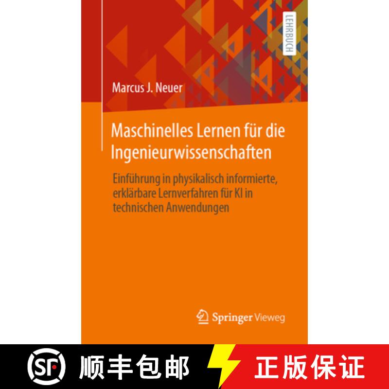 【3-4周达】Maschinelles Lernen fur die Ingenieurwissenschaften: Einfuhrung in physikalisch informiert... [9783662682159]