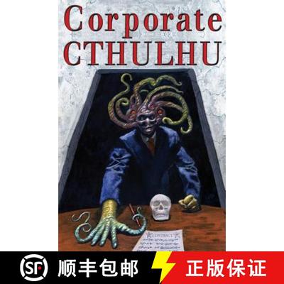 【3-4周达】Corporate Cthulhu: Lovecraftian Tales of Bureaucratic Nightmare [9780998938974]