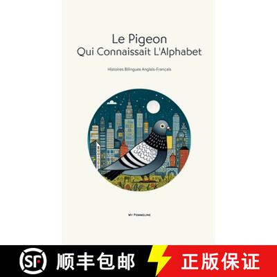 【3-4周达】Le Pigeon Qui Connaissait L'Alphabet: Histoires Bilingues Anglais-Français [9798227188748]