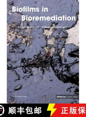 【3-4周达】Biofilms in Bioremediation: Current Research and Emerging Technologies [9781910190296]