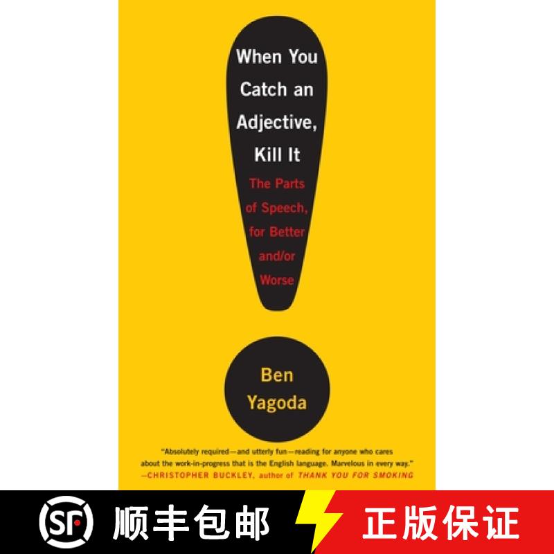 【3-4周达】When You Catch an Adjective, Kill It: The Parts of Speech, for Better And/Or Worse [9780767920780]