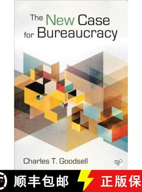 【3-4周达】The Case for Bureaucracy: A Public Administration Polemic [9781452226309]