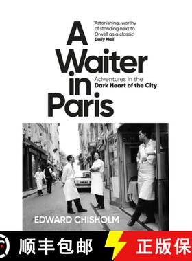 【3-4周达】A Waiter in Paris : Adventures in the Dark Heart of the City [9781800960206]