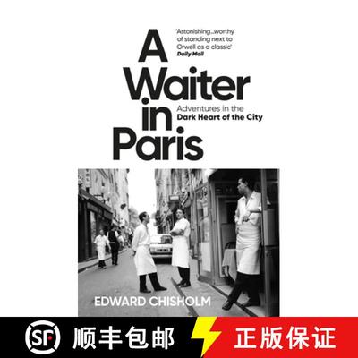 【3-4周达】A Waiter in Paris : Adventures in the Dark Heart of the City [9781800960206]