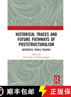 【3-4周达】Historical Traces and Future Pathways of Poststructuralism: Aesthetics, Ethics, Politics [9780367418199]