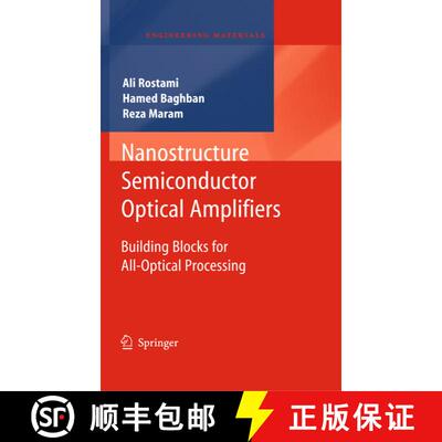 【3-4周达】精装 Nanostructure Semiconductor Optical Amplifiers: Building Blocks for All-Optical Proce... [9783642149245]