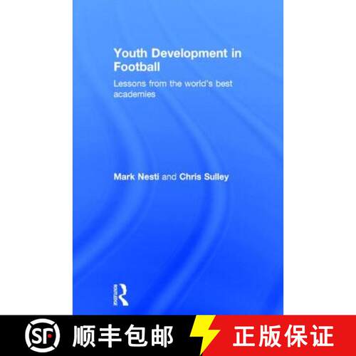 【3-4周达】精装 Youth Development in Football : Lessons from the world's best academies [9780415814980]