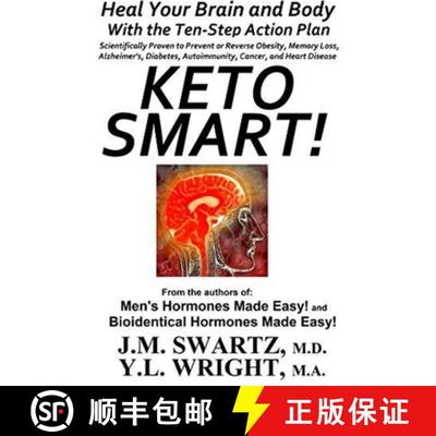 【3-4周达】Keto Smart!: Heal Your Brain and Body With the Ten-Step Action Plan Scientifically Proven ... [9780359071302]