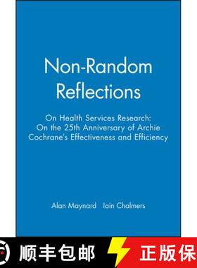 【3-4周达】Non-Random Reflections On Health Services Research: On The 25Th Anniversary Of Archie Coch... [9780727911513]