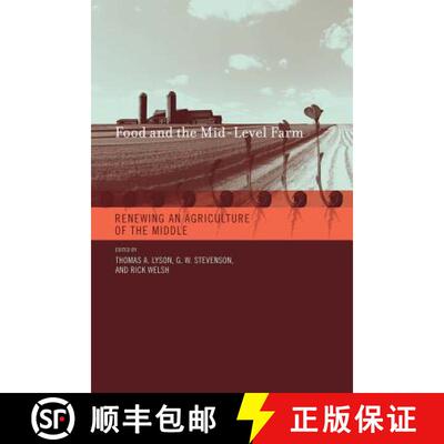 预订 Food and the Mid–Level Farm – Renewing an Agriculture of the Middle [9780262622158]