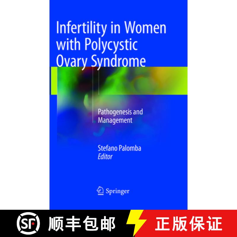 【3-4周达】Infertility in Women with Polycystic Ovary Syndrome: Pathogenesis and Management [9783319833149]