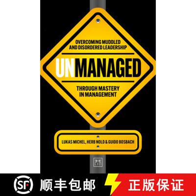 【3-4周达】Unmanaged: Why Muddling Through Leadership Is Not an Option - And the Discovery Journey to... [9781917391467]