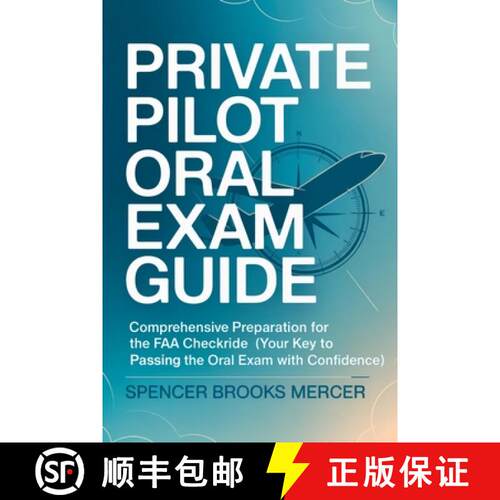 【3-4周达】Private Pilot Oral Exam Guide: Comprehensive preparation for the FAA checkride (Your Key t... [9789371235969]