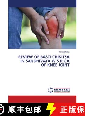 【3-4周达】Review of Basti Chikitsa in Sandhivata W.S.R OA of Knee Joint [9786202797528]