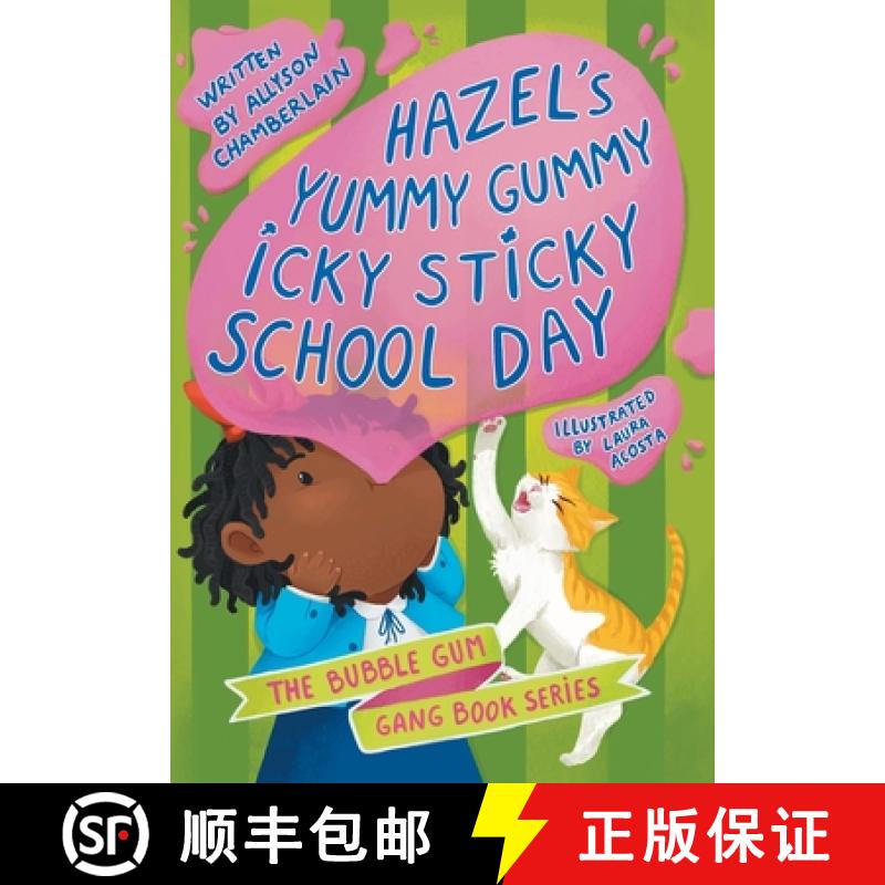 【4周达】Hazel's Yummy Gummy Icky Sticky School Day [9798985162820]