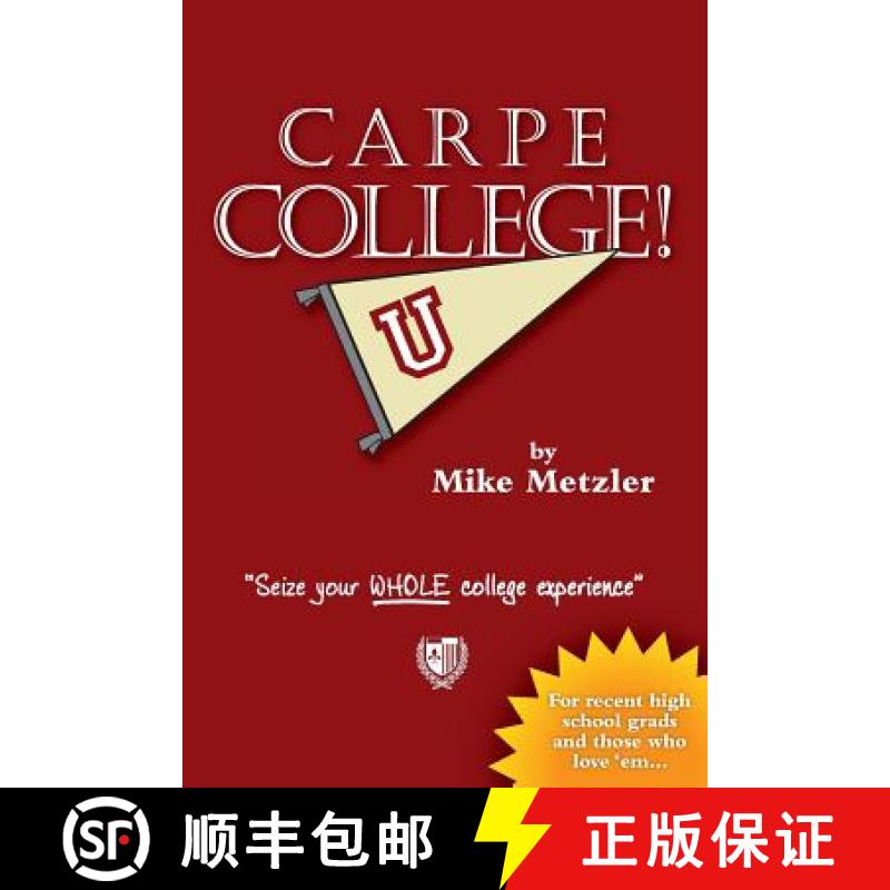 【3-4周达】Carpe College! Seize Your Whole College Experience [9780989919999]