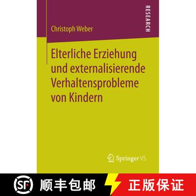 【3-4周达】Elterliche Erziehung und externalisierende Verhaltensprobleme von Kindern (1. Aufl. 2017) ... [9783658146023]